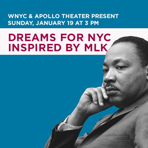 WNYC & The Apollo present Dreams for NYC Inspired by MLK