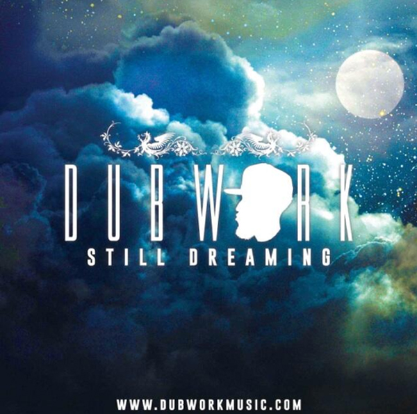 Dubwork - Still Dreaming