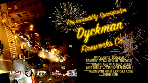The Incredibly Spectacular Dyckman Fireworks Co